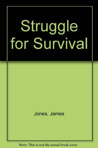 Beispielbild fr Struggle for Survival zum Verkauf von Ergodebooks