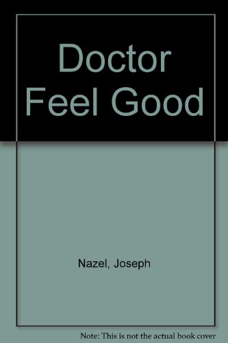 Stock image for Doctor Feel Good for sale by Twice Sold Tales, Capitol Hill