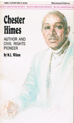 Chester Himes: Author and Civil Rights Pioneer (illustrated edition)