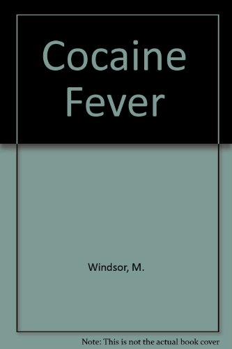 Cocaine Fever (9780870677267) by Windsor, Mark