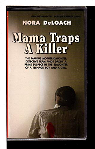 Stock image for Mama Traps a Killer : Murder Comes Home to Roost - When Daddy is a Prime Suspect! for sale by Better World Books