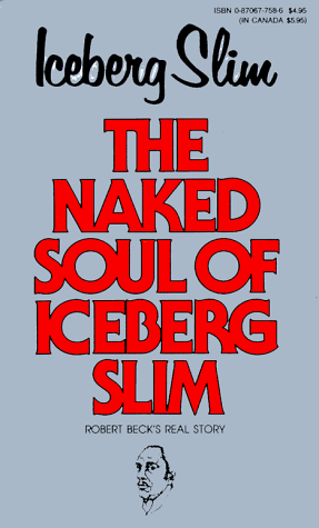 Naked Soul of Iceberg Slim