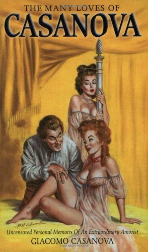 Stock image for The Many Loves of Casanova: Uncensored Personal Memoirs of Jacques Casanova for sale by ThriftBooks-Atlanta