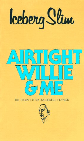 Stock image for Airtight Willie & Me for sale by Ergodebooks
