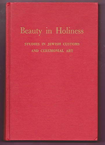 Beispielbild fr Beauty in Holiness : Studies in Jewish Ceremonial Art and Customs zum Verkauf von Better World Books