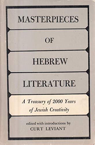 Stock image for Masterpieces of Hebrew Literature: A Treasury of 2000 Years of Jewish Creativity for sale by Bookmans