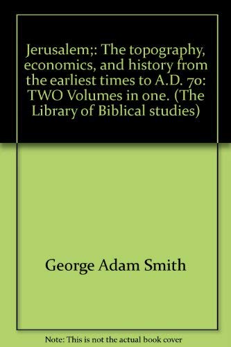 Beispielbild fr Jerusalem: The Topography, Economics, and History from the Earliest Times to A.D. 70 (2 Volumes in 1) [Library of Biblical Studies] zum Verkauf von Windows Booksellers