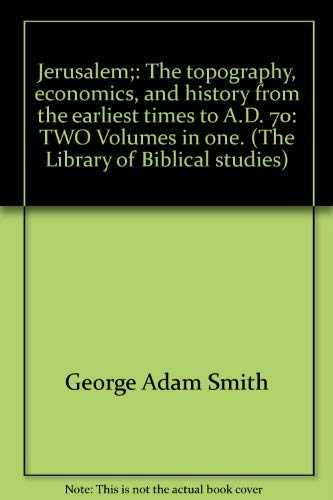 9780870681059: Jerusalem;: The topography, economics, and history from the earliest times to A.D. 70: TWO Volumes in one. (The Library of Biblical studies)