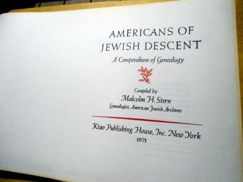 Americans of Jewish Descent: a Compendium of Genealogy (Publications of the American Jewish Archives) (9780870681684) by [???]