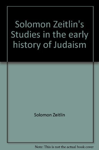 9780870682087: Solomon Zeitlin's Studies in the early history of Judaism