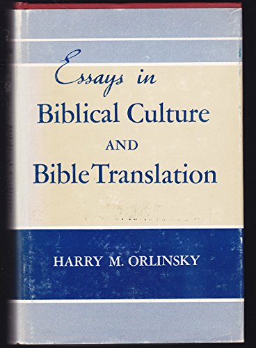 Stock image for Essays in Biblical Culture and Bible Translation for sale by ThriftBooks-Dallas