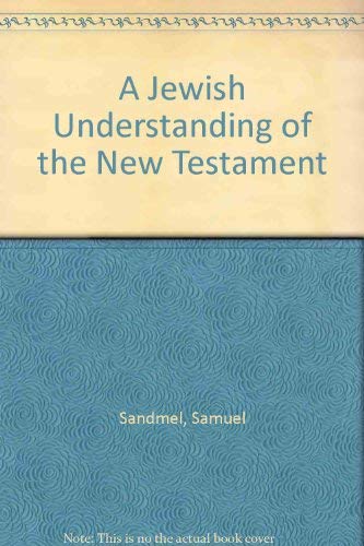 Stock image for A Jewish Understanding of the New Testament for sale by Better World Books