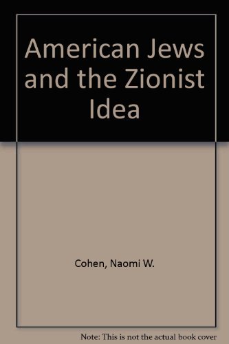 9780870682728: American Jews and the Zionist Idea