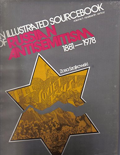 An Illustrated Sourcebook of Russian Antisemitism, 1881-1978 (Ktav Illustrated Sourcebooks) [2 Volumes] (9780870683473) by Szajkowski, Zosa