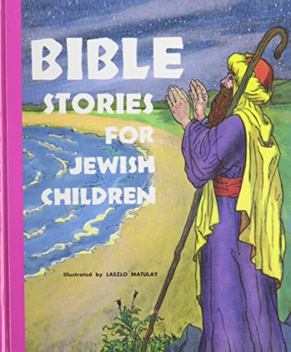 Stock image for Bible Stories for Jewish Children: From Creation to Joshua for sale by Books of the Smoky Mountains