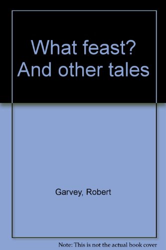 Imagen de archivo de What feast? And other tales a la venta por Wonder Book