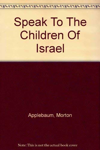 Imagen de archivo de Speak to the Children of Israel a la venta por P.C. Schmidt, Bookseller