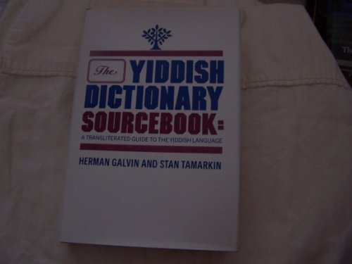 Stock image for The Yiddish Dictionary Sourcebook: A Transliterated Guide to the Yiddish Language for sale by Wonder Book