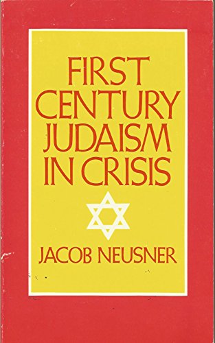 First-Century Judaism in Crisis (9780870687280) by Neusner, Jacob