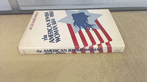 Stock image for The American Jewish Woman : 1654-1980 for sale by Better World Books