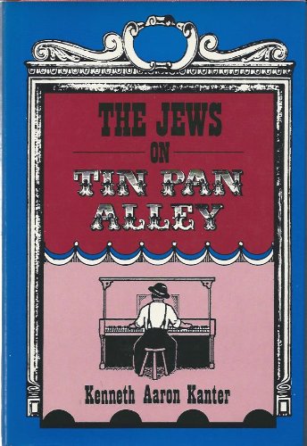 THE JEWS ON TIN PAN ALLEY the Jewish Contribution to American Popular Music, 1830-1940