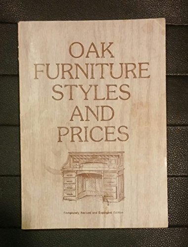 Imagen de archivo de Oak Furniture Styles and Prices Revised and Expanded Edition a la venta por Attic Treasures Book Shop