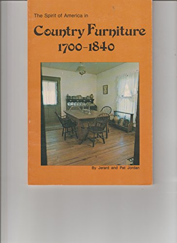 9780870691195: The Spirit of America in Country Furniture, 1700-1840
