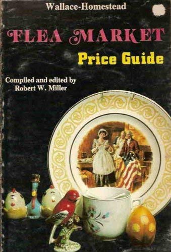 Imagen de archivo de Wallace-Homestead flea market price guide a la venta por HPB-Movies