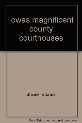 Beispielbild fr Iowa's Magnificent County Courthouses zum Verkauf von Midtown Scholar Bookstore