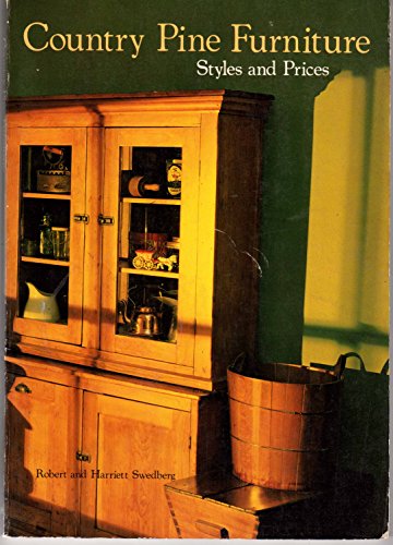 Imagen de archivo de Country Pine Furniture: Styles and Prices, Includes Other Native Woods a la venta por Top Notch Books