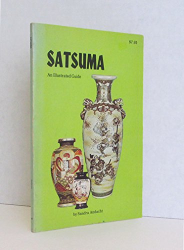 Stock image for Satsuma: An Illustrated Guide for sale by ThriftBooks-Atlanta