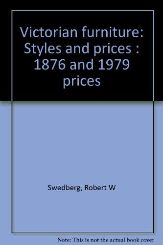 9780870692659: Title: Victorian furniture Styles and prices 1876 and 19