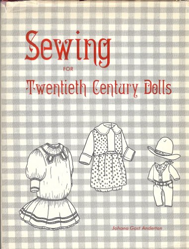 Stock image for Sewing for Twentieth Century Dolls (The Twentieth Century Series, no. 2) for sale by Persephone's Books