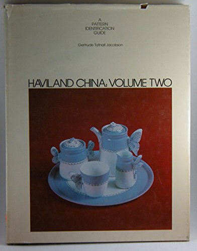Haviland China: Volume Two; A Pattern Identification Guide.