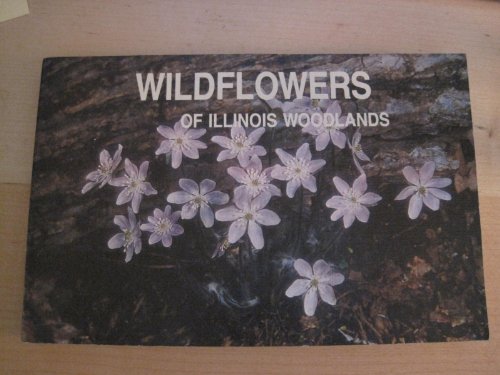 Beispielbild fr Wildflowers of Illinois Woodlands zum Verkauf von Better World Books