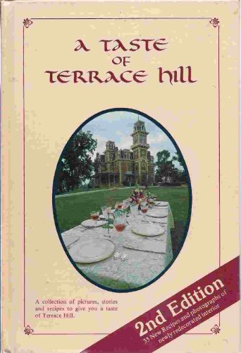 Taste of Terrace Hill: A collection of pictures, stories and recipes to give you a taste of Terra...