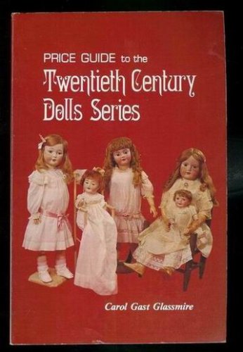 Stock image for Price Guide to the Twentieth Century Doll Series for sale by janet smith