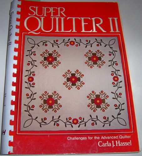 Beispielbild fr Super Quilter II: Challenges for the Advanced Quilter zum Verkauf von ThriftBooks-Atlanta