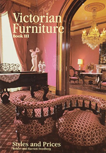 Victorian Furniture Styles and Prices Book III