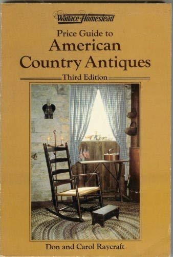 Stock image for Wallace-Homestead Price Guide to American Country Antiques for sale by Better World Books: West