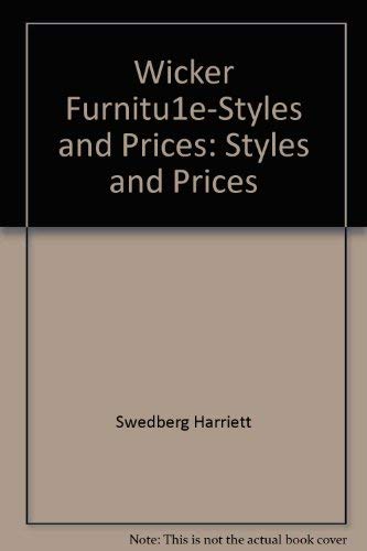 Stock image for Wicker Furniture: Styles and Prices for sale by Half Price Books Inc.