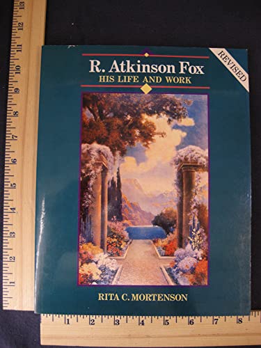 Imagen de archivo de R. Atkinson Fox, His Life and Work a la venta por J. F. Whyland Books