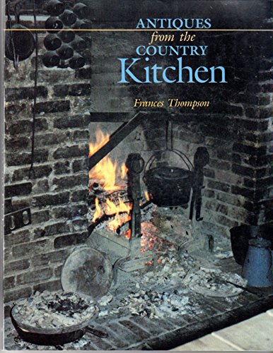 Imagen de archivo de Antiques from the Country Kitchen a la venta por Wonder Book