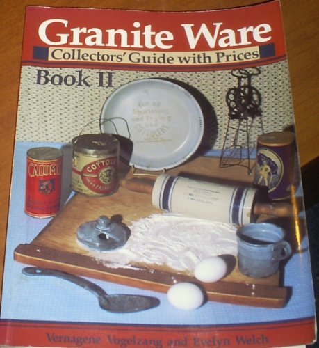 Stock image for Granite Ware: Collectors' Guide With Prices, Book II for sale by Wonder Book