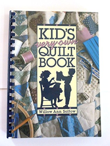 Stock image for Kid's Very Own Quilt Book for sale by Riverow Bookshop