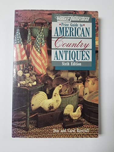 Beispielbild fr Wallace-Homestead Price Guide to American Country Antiques zum Verkauf von Hastings of Coral Springs