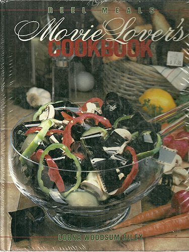 Stock image for Reel Meals: Movie Lover's Cookbook for sale by Bear Bookshop, John Greenberg
