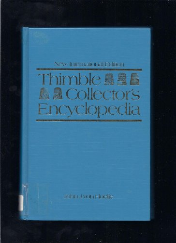 Thimble Collector's Encyclopedia Von Hoelle, John J.