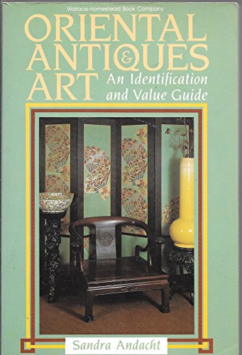 Beispielbild fr Oriental Antiques and Art : An Identification and Value Guide zum Verkauf von Better World Books