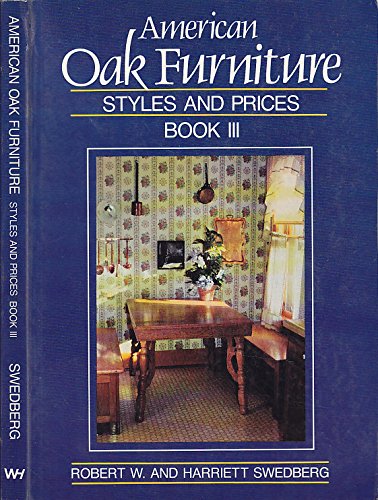 Beispielbild fr American Oak Furniture: Bk. 3: Styles and Prices (American Oak Furniture Styles & Prices) zum Verkauf von Wonder Book
